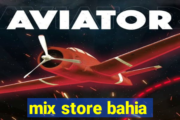 mix store bahia